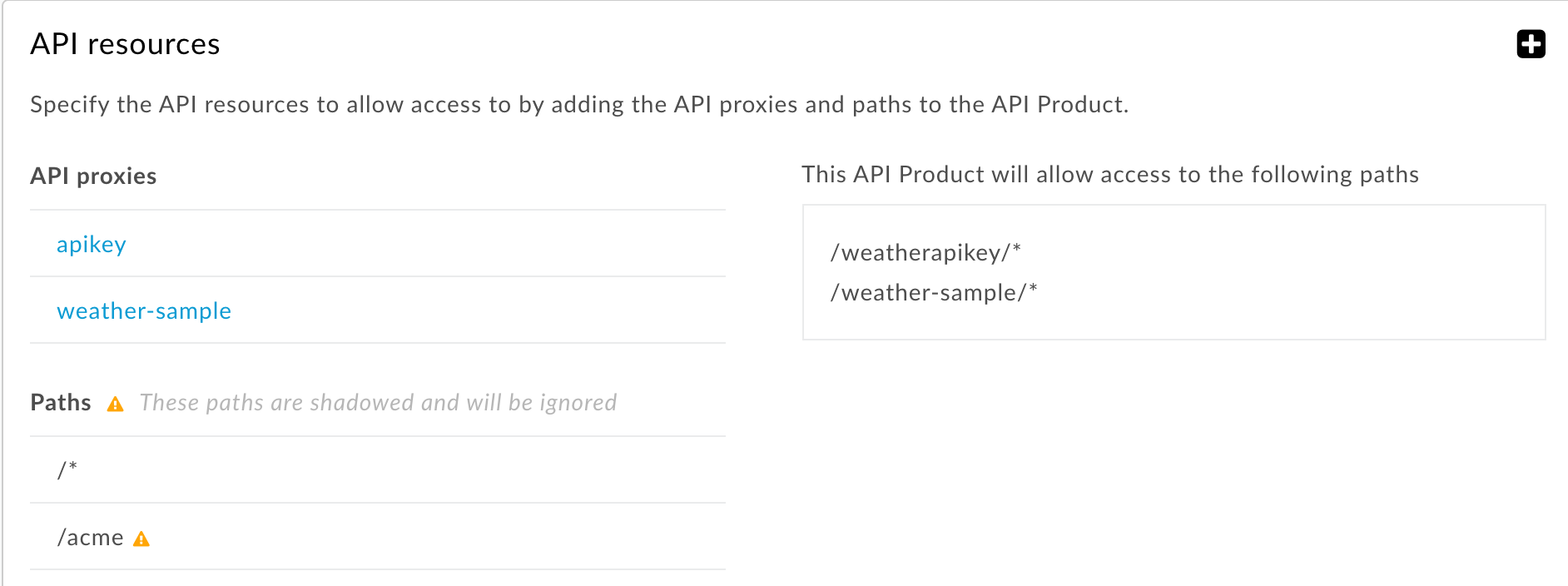 모든 API 프록시에 적용되는 리소스 경로와 더 구체적인 리소스 경로는 무시됩니다.